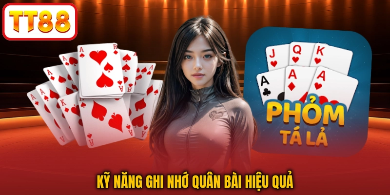 Kỹ năng ghi nhớ quân bài hiệu quả